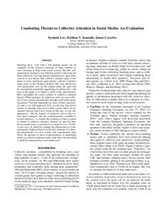 Combating Threats to Collective Attention in Social Media: An Evaluation Kyumin Lee, Krishna Y. Kamath, James Caverlee Texas A&M University College Station, TX 77843 {kyumin, kykamath, caverlee}@cse.tamu.edu