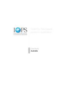 Australia  IOPS Toolkit for Risk-Based Pensions Supervision Case Study Australia
