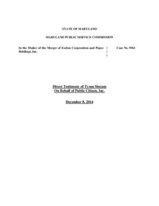 STATE OF MARYLAND MARYLAND PUBLIC SERVICE COMMISSION In the Matter of the Merger of Exelon Corporation and Pepco ) Holdings, Inc. )