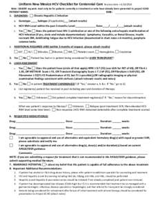 Uniform New Mexico HCV Checklist for Centennial Care Revision Date = Note: URGENT requests must only be for patients currently on treatment or who have already been presented to project ECHO PATIENT NAME: 1. DI
