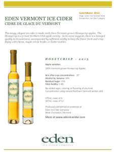 Gold Medal 2014 Finger Lakes International Wine Competition, Ice Cider Category EDEN VERMONT ICE CIDER CIDRE DE GLACE DU VERMONT
