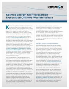 Kosmos Energy: On Hydrocarbon Exploration Offshore Western Sahara K  osmos Energy holds a petroleum agreement over