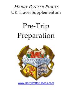 Harry Potter Places UK Travel Supplementum    Pre‐Trip  Preparation 