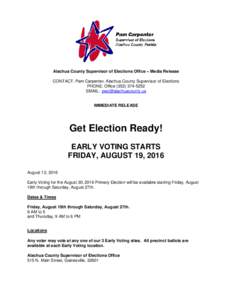 Alachua County Supervisor of Elections Office – Media Release CONTACT: Pam Carpenter, Alachua County Supervisor of Elections PHONE: OfficeEMAIL:   IMMEDIATE RELEASE