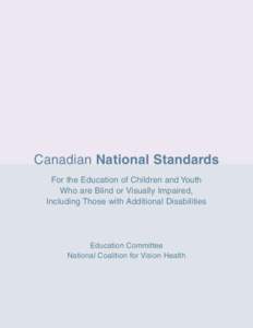 Canadian National Standards For the Education of Children and Youth Who are Blind or Visually Impaired, Including Those with Additional Disabilities  Education Committee