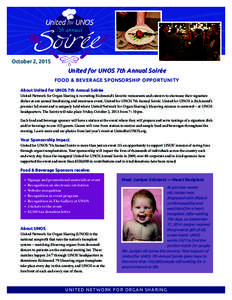 October 2, 2015  United for UNOS 7th Annual Soirée FOOD & BEVERAGE SPONSORSHIP OPPORTUNITY About United for UNOS 7th Annual Soirée United Network for Organ Sharing is recruiting Richmond’s favorite restaurants and ca
