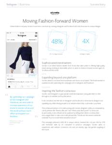 Success Story  Moving Fashion-forward Women Online fashion company Storets found new customers by running Instagram and Facebook ads that showcase its unique designs.  Handle