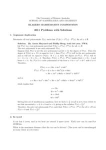 The University of Western Australia SCHOOL OF MATHEMATICS AND STATISTICS BLAKERS MATHEMATICS COMPETITION 2011 Problems with Solutions 1. Argument duplication