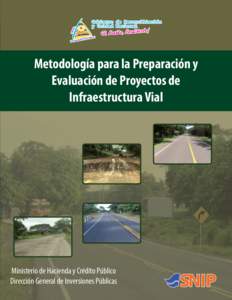Gobierno de Reconciliación y Unidad Nacional Metodología para la Preparación y Evaluación de Proyectos de Infraestructura Vial