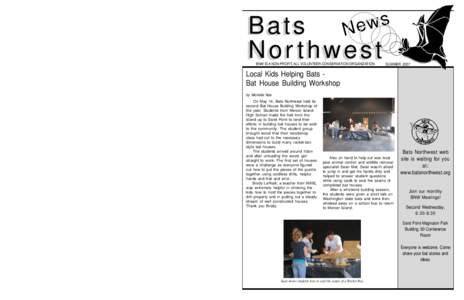 Become a Bats Northwest Member Join us in the adventure to learn more about our bat neighbors! Support our education and conservation work. Membership Options:  $35