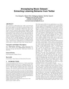 #nowplaying Music Dataset: Extracting Listening Behavior from Twitter Eva Zangerle, Martin Pichl, Wolfgang Gassler, Günther Specht Databases and Information Systems Institute of Computer Science University of Innsbruck,