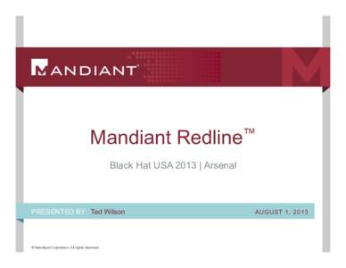 Mandiant  ™ Redline  Black Hat USA 2013 | Arsenal