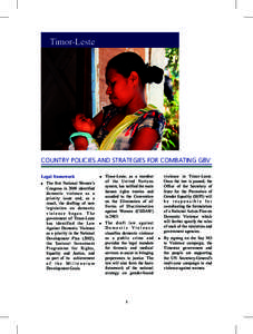 Timor-Leste  COUNTRY POLICIES AND STRATEGIES FOR COMBATING GBV Legal framework ! The first National Women’s Congress in 2000 identified