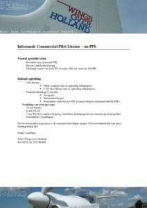 Informatie Commercial Pilot License – na PPL Vooraf gestelde eisen - Beschikt over minimaal PPL Klasse I medische keuring