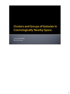 1    2   First,  what  is  a  Galaxy  cluster?  A  structure  of  hundreds  to  thousands  of  galaxies   bound  together  by  gravity.  Considered  the  largest  gravitationally  bound  struct