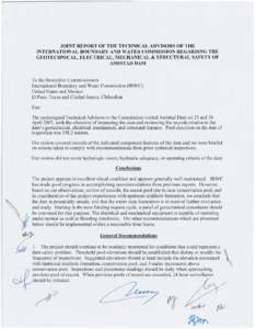 JOINT REPORT OF THE TECHNICAL ADVISORS OF THE INTERNATIONAL BOUNDARY AND WATER COMMISSION REGARDING THE GEOTECHNICAL, ELECTRICAL, MECHANICAL & STRUCTURAL SAFETY OF AMISTAD DAM  To the Honorable Commi ssioners
