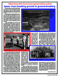 NASA Ames 65th Anniversary special edition pullout  Ames: from breaking ground to ground-breaking The first firm mention of the center that became NASA Ames appeared 66