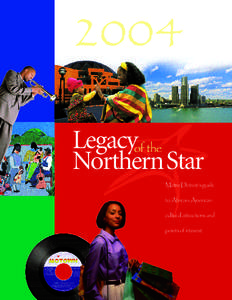 2004 Legacyof the NorthernStar Metro Detroit’s guide to African-American cultural attractions and