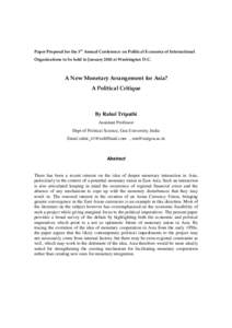 Paper Proposal for the 3rd Annual Conference on Political Economy of International Organizations to be held in January 2010 at Washington D.C. A New Monetary Arrangement for Asia? A Political Critique