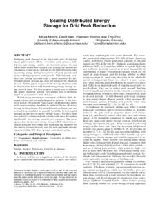 Scaling Distributed Energy Storage for Grid Peak Reduction Aditya Mishra, David Irwin, Prashant Shenoy, and Ting Zhu‡ ‡  University of Massachusetts Amherst