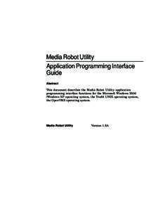 Media Robot Utility Application Programming Interface Guide Abstract This document describes the Media Robot Utility application programming interface functions for the Microsoft Windows 2000