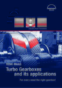 Innovative Power Transmission  RENK-MAAG Turbo Gearboxes and its applications