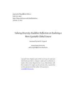 Journal of Buddhist Ethics ISSNhttp://blogs.dickinson.edu/buddhistethics Volume 23, 2016  Valuing Diversity: Buddhist Reflection on Realizing a