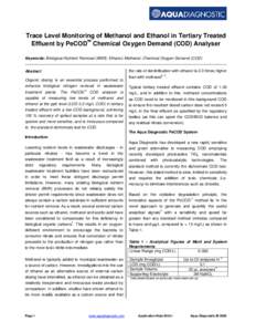 Trace Level Monitoring of Methanol and Ethanol in Tertiary Treated Effluent by PeCOD Chemical Oxygen Demand (COD) Analyser Keywords: Biological Nutrient Removal (BNR); Ethanol; Methanol; Chemical Oxygen Demand (COD) t