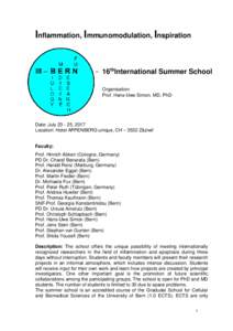 Inflammation, Immunomodulation, Inspiration  16thInternational Summer School Organisation: Prof. Hans-Uwe Simon, MD, PhD