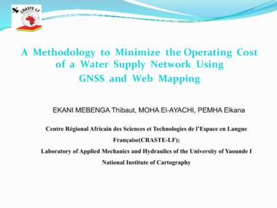 A	
  	
  Methodology	
  	
  to	
  	
  Minimize	
  	
  the	
  Operating	
  	
  Cost	
  	
   of	
  	
  a	
  	
  Water	
  	
  Supply	
  	
  Network	
  	
  Using	
  	
  	
   GNSS	
  	
  and	
  	
