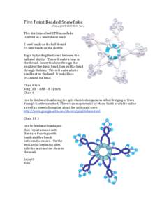 Five Point Beaded Snowflake   Copyright © 2010 Ruth Perry    This shuttle and ball CTM snowflake  is tatted on a small donut bead. 