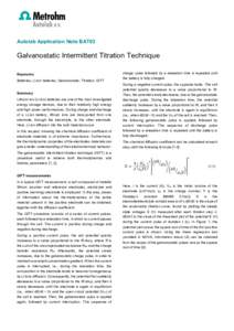 Autolab Application Note BAT03  Galvanostatic Intermittent Titration Technique Keywords Batteries; Li-ion batteries, Galvanostatic; Titration; GITT Summary
