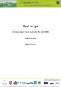 Heat pumps In municipal buildings and households NorTech Oulu Lauri Mikkonen  1. Technology review