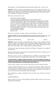 Public Hearing – Town Cable Franchise Renewal with Time Warner Cable – April 27, 2015 PRESENT: Supervisor Brochey; Councilmembers Bax, Ceretto, Conrad, and Winkley; Town Attorneys Davis and Seaman; Building Inspector