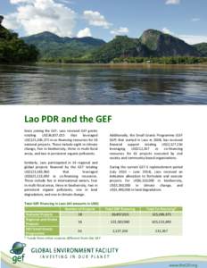 Lao PDR and the GEF Since joining the GEF, Laos received GEF grants totaling US$36,857,015 that leveraged