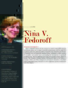 Nina V. Fedoroff GRFP Recipient: 1966 Undergraduate Institution:  Syracuse University
