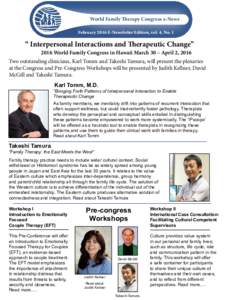 World Family Therapy Congress e-News February 2016 E-Newsletter Edition, vol. 4, No. 1 “ Interpersonal Interactions and Therapeutic Change”
