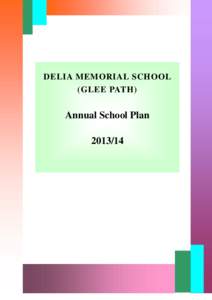 DELIA MEMORIAL SCHOOL (GLEE PATH) Annual School Plan