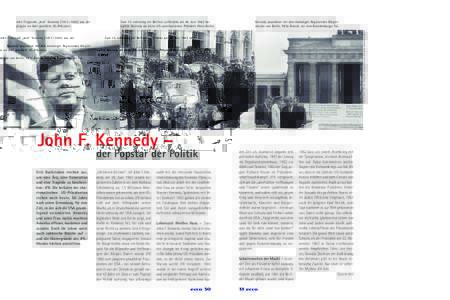 Geschichte Zum 15. Jahrestag der Berliner Luftbrücke am 26. Juni 1963 besuchte Kennedy als erster US-amerikanischer Präsident West-Berlin. Kennedy zusammen mit dem damaligen Regierenden Bürgermeister von Berlin, Willy