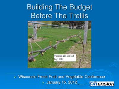 Building The Budget Before The Trellis   Wisconsin Fresh Fruit and Vegetable Conference