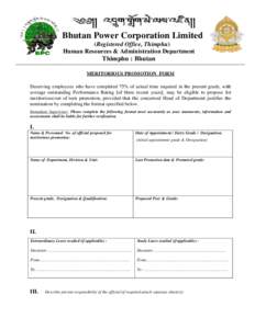 Bhutan Power Corporation Limited (Registered Office, Thimphu) Human Resources & Administration Department Thimphu : Bhutan MERITORIOUS PROMOTION FORM