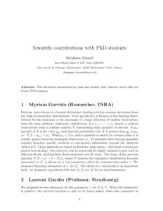 Scientific contributions with PhD students St´ephane Girard Inria Rhˆ one-Alpes & LJK (team MISTIS). 655, avenue de l’Europe, MontbonnotSaint-Ismier Cedex, France 