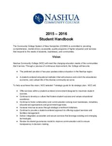     2015 – 2016   Student Handbook     The Community College System of New Hampshire (CCSNH) is committed to providing 