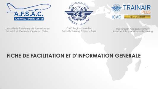 L’Académie Tunisienne de Formation en Sécurité et Sûreté de L’Aviation Civile ICAO Regional Aviation Security Training Center – Tunis