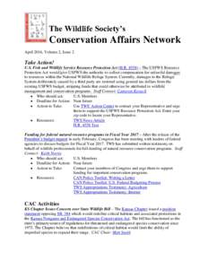 The Wildlife Society’s  Conservation Affairs Network April 2016, Volume 2, Issue 2  Take Action!