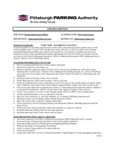 JOB DESCRIPTION JOB TITLE: Parking Enforcement Officer CLASSIFICATION: FLSA Non-Exempt  DEPARTMENT: Enforcement/Meter Services