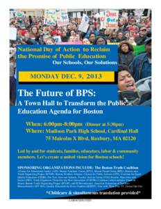 National Day of Action to Reclaim the Promise of Public Education Our Schools, Our Solutions MONDAY DEC. 9, 2013