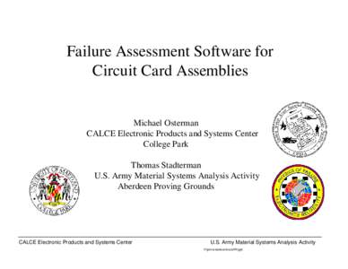 Failure Assessment Software for Circuit Card Assemblies Michael Osterman CALCE Electronic Products and Systems Center College Park