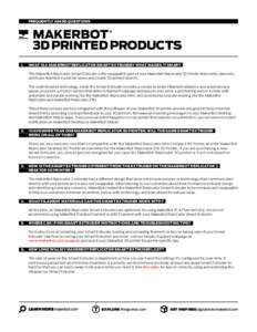 FREQUENTLY ASKED QUESTIONS  MAKERBOT 3D PRINTED PRODUCTS ®
