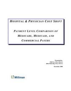 HOSPITAL & PHYSICIAN COST SHIFT PAYMENT LEVEL COMPARISON MEDICARE, MEDICAID, OF